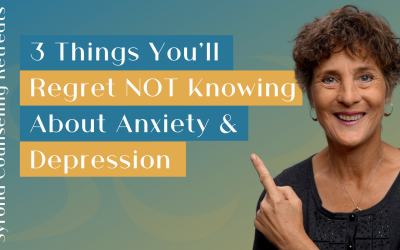 3 Things You’ll Regret NOT Knowing About Anxiety & Depression